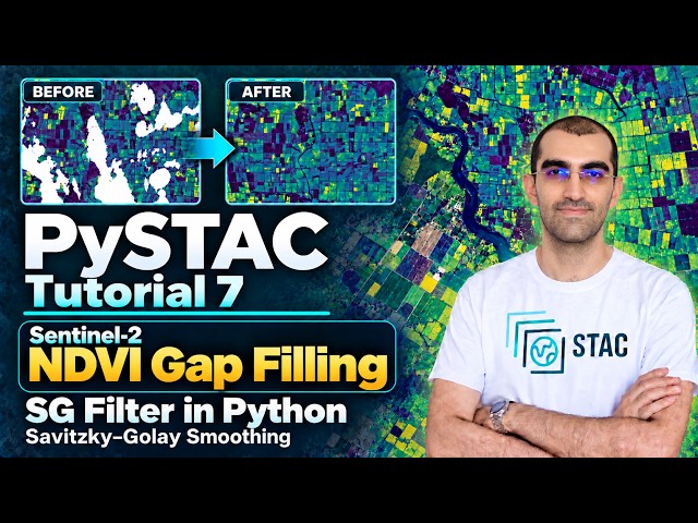 PySTAC Tutorial-7: Sentinel-2 NDVI GapFilling using SG Filter in Python