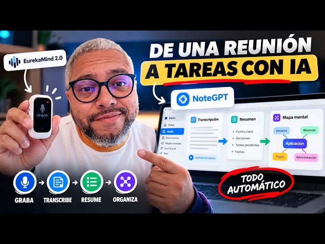 De una REUNIÓN a un PLAN de TRABAJO con IA 🤖 | EurekaMind + NoteGPT