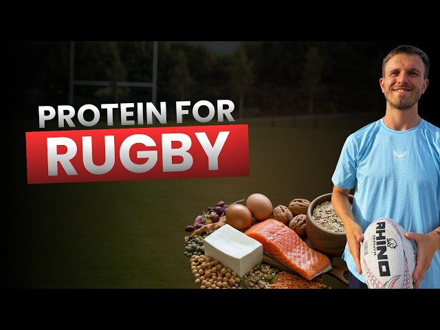 Rugby Player's Complete Guide to Protein