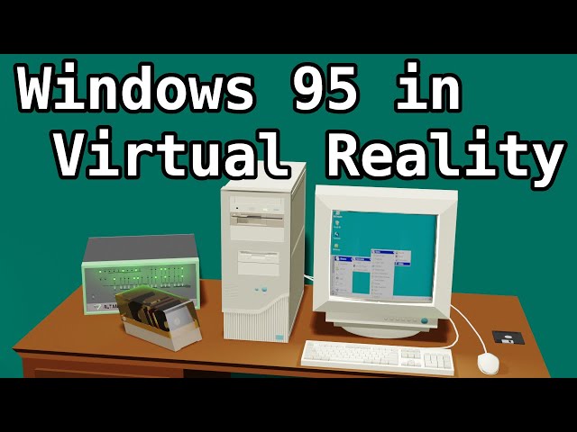 Windows 95 in Virtual Reality