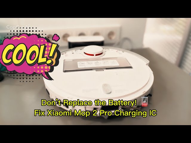 Don’t Replace the Battery! Fix Xiaomi Mop 2 Pro Charging IC #ehsanmobofix #ehsan #XiaomiMop2Pro