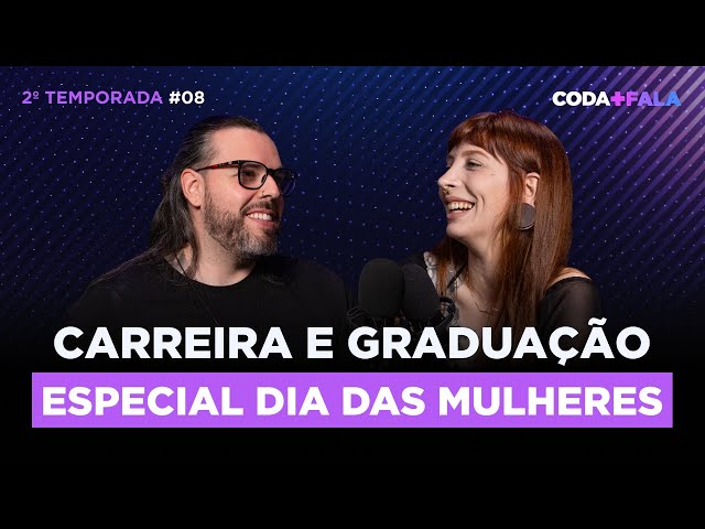 Carreira e Graduação para Mulheres - especial dia das mulheres com @spacecodingg