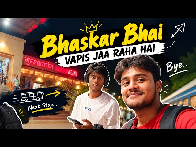 Bhaskar Bhai Vapis Ja Raha 🥹।। 