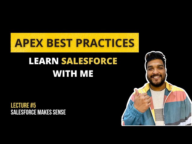 Apex Best Practices | Salesforce Best Practices | Learn Salesforce With Me - Lecture #5