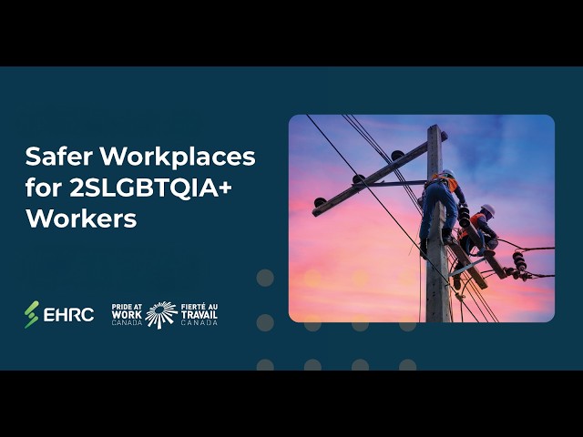 Safer Workplaces for 2SLGBTQIA+ Workers