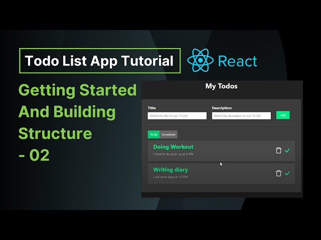 Getting  Started and Building Structure of Todo App - 02 | React Todo List App Tutorial