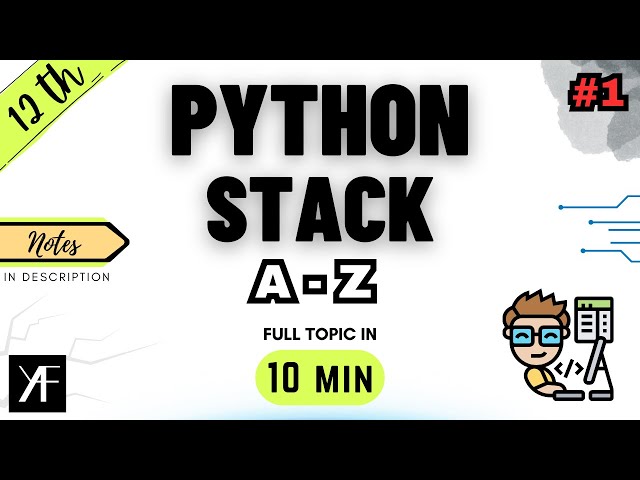 Class 12 Computer Science | PYTHON STACK | UNIT 1 | NCERT | CBSE BOARDS | ONE SHOT 2024-25
