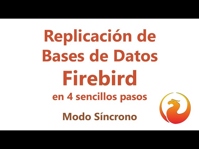 Replicación de una base de datos Firebird en modo síncrono (funciona de la versión 4 en adelante)