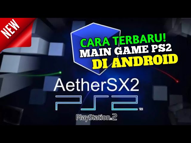 CARA TERBARU! MAIN GAME PS2 DI ANDROID AetherSX2