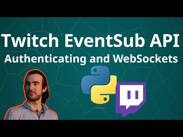Using the Twitch EventSub/Websocket API from Python (From Scratch)