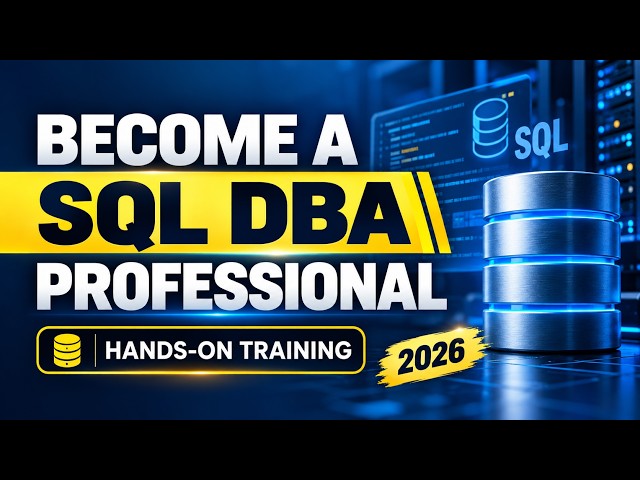 Become a SQL DBA Professional in 2026 | Hands On Training with Real Time Projects