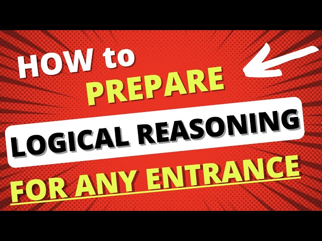 How to prepare logical reasoning for any ENTRANCE EXAM? STEP by STEP guide