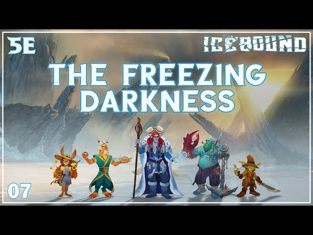 Icebound Ep. 7 | Hardcore Survival D&D | The Freezing Darkness