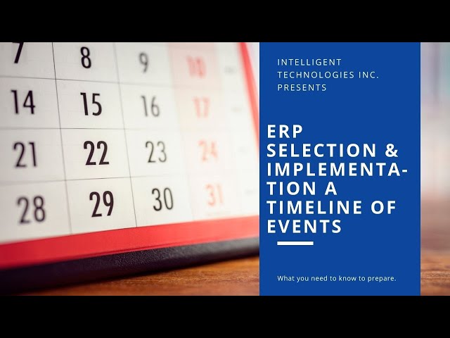ERP Selection & Implementation: A Timeline Of Events