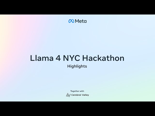 Llama 4 NYC Hackathon Highlights