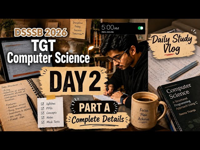 DSSSB TGT Computer Science 2026 | DAY 2 PART 1 Preparation 🔥 | Daily Study Vlog | DSSSB TGT CS