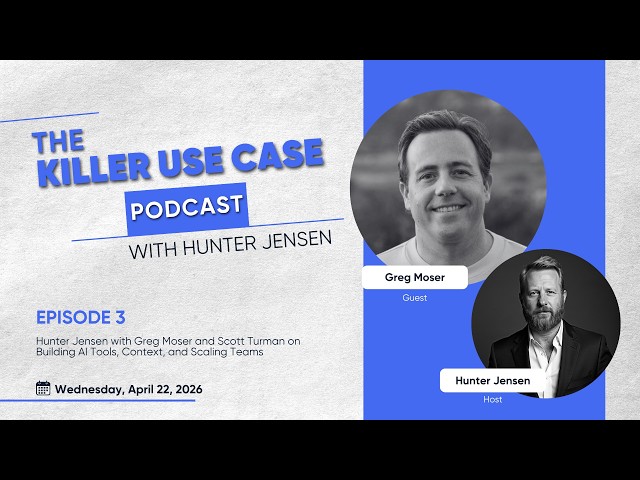 Hunter Jensen with Greg Moser and Scott Turman on Building AI Tools, Context, and Scaling Teams