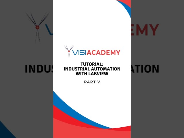 Part V - Tutorial: Industrial Automation with LabVIEW#LabVIEW #NationalInstruments #NI