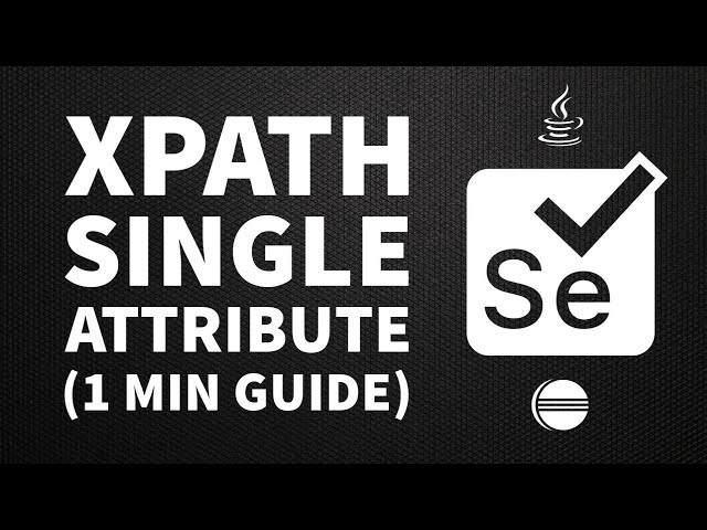 How to Locate Element by Relative XPath Single Attribute (1 Minute Guide) | Selenium + Java
