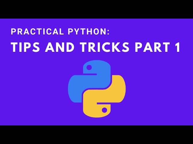 Practical Python: Tips and Tricks (part 1)