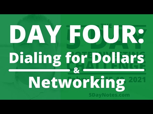 Dialing for Dollars to FIND Note Deals and Networking in 2020 to FUND Deals - Day Four