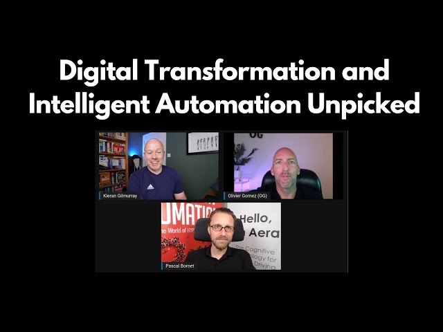 Digital Transformation and Intelligent Automation Unpicked