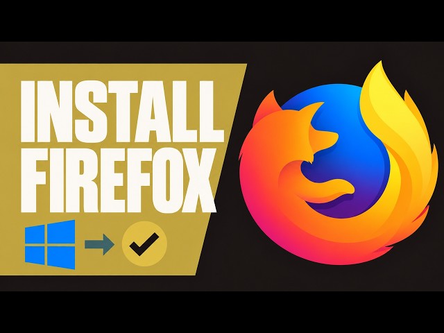 How to Install Firefox on Windows (2026)