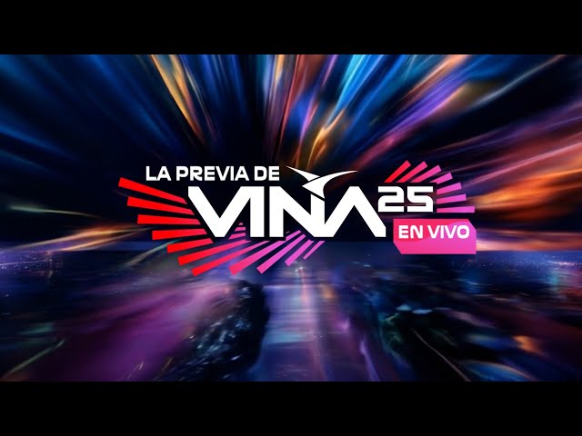 La previa del Festival de Viña 2025