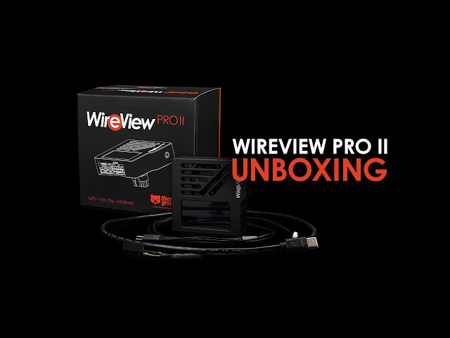 WireView Pro II: Unboxing