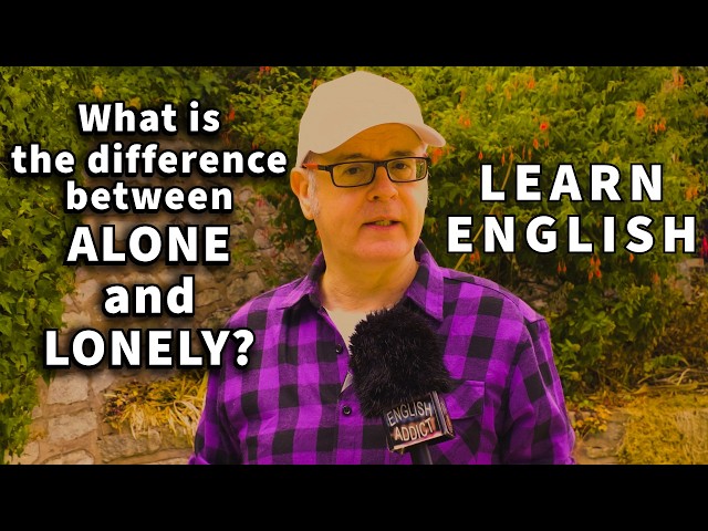 What is the difference between 'alone' and 'lonely'? Learn English with Mr Duncan