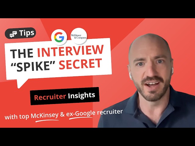 Top McKinsey/ex-Google recruiter on how to win your CONSULTING interview, the “spike” secret + more