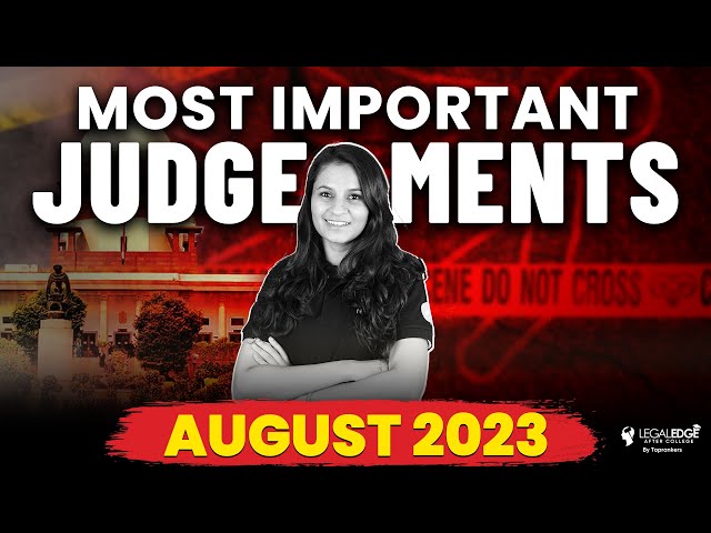 Most Important Judgments of Supreme Court - August 2023 | CLAT PG 2024 Preparation
