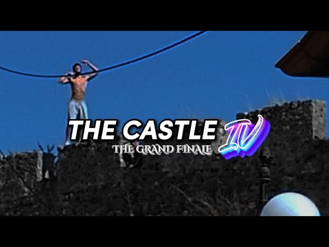 THE CASTLE IV | The Grand Finale