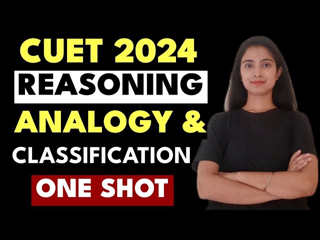 CUET 2024 - Analogy & Classification In One SHOT | Logical Reasoning One Shot CUET 2024 #cuet2024