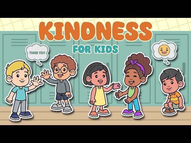 Kindness For Kids | How To Show Kindness Video | How To Be Kind | Elementary-Middle School Students