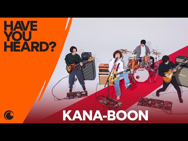 KANA-BOON Interview | Have You Heard?