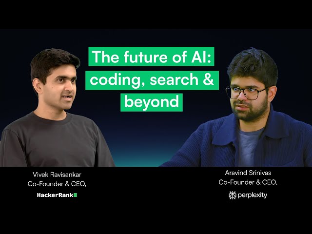 The Future of AI: Vivek Ravisankar & Aravind Srinivas (CEO, Perplexity AI) at HackerRank AI Day 2025