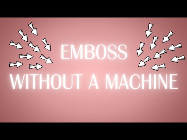 Easy Technique To Emboss Without A Machine! #embossing #papercraft