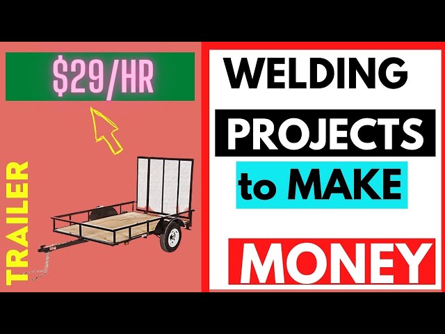 50+ WELDING PROJECTS TRAILER - MAKE MONEY WELDING - welding project ideas - Weldingtroop