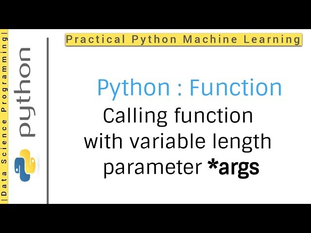 Python Tutorial 3 - Function | How to Call function with variable length parameter *args