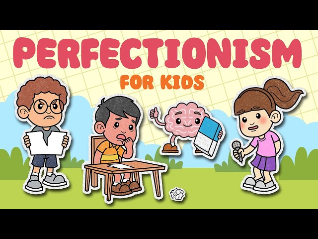 Perfectionism for Kids | 5 Skills to Handle Mistakes and Let Go of Perfect