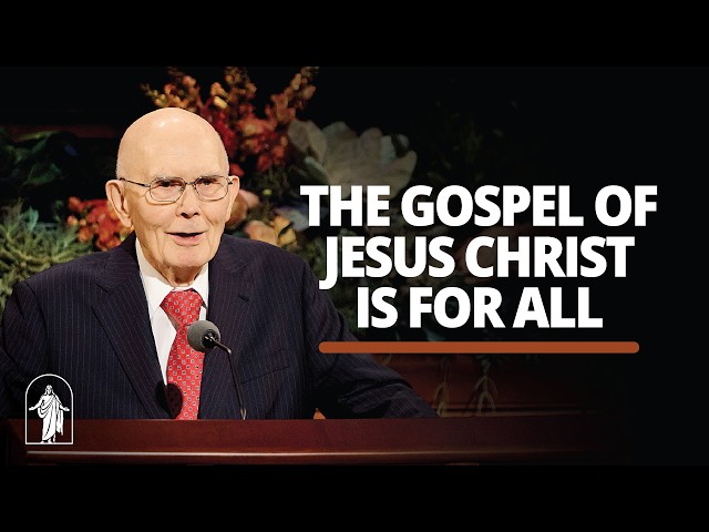 The Gospel of Jesus Christ Is for All | Dallin H. Oaks | October 2026 General Conference