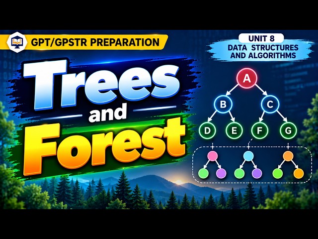 Trees and Forest | Data Structures and Algorithms | Unit 8 | KREIS & GPSTR Preparation