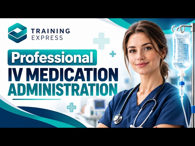 Professional IV Medication Administration