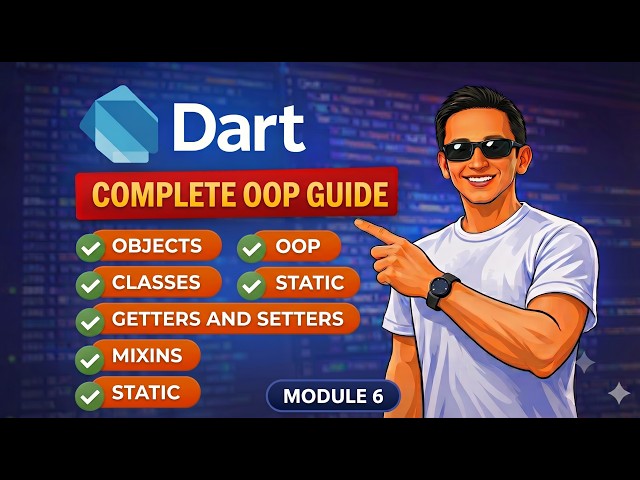 Dart | Object-Oriented Programming | Module 6 Ultimate Guide