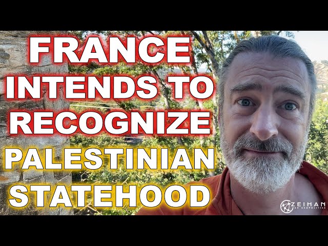 What It Means to Be a State (France and Palestine) || Peter Zeihan