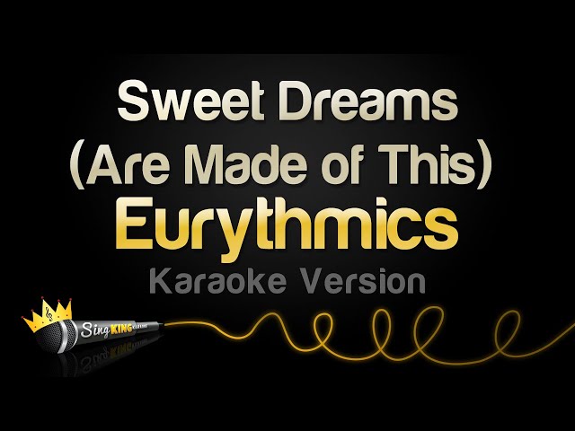 Eurythmics - Sweet Dreams (Are Made of This)  (Karaoke Version)