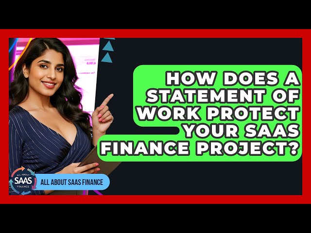 How Does A Statement Of Work Protect Your SaaS Finance Project? - All About SaaS Finance