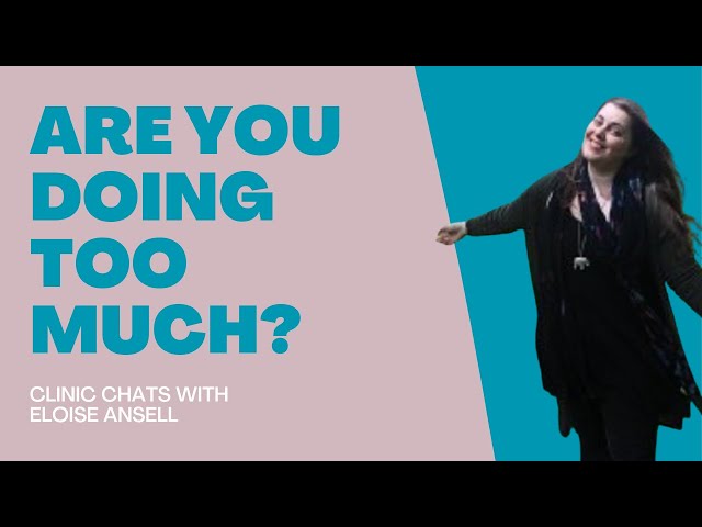 Clinic Chats - 6: Are you doing too much healing?
