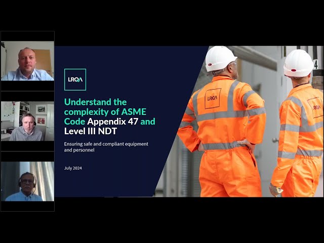 ASME: Understand the complexity of mandatory appendix 47 and NDT level III